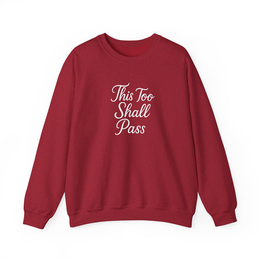 Heavy Crewneck Sweatshirt - "This Too Shall Pass"